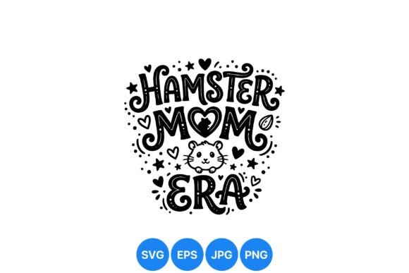 Cute Hamster Mom SVG: Graphics and Illustrations