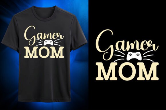 Gamer Mom SVG: Graphics for T-Shirt Designs