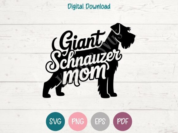 Giant Schnauzer Mom SVG: Graphics for T-Shirt Designs