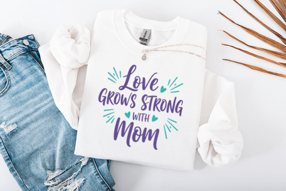 Love Grows Strong SVG: Graphics for T-Shirt Designs