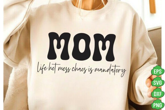 Mom Life Hot Mess SVG: A Designer's Real-World Review