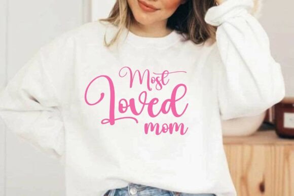 Most Loved Mom SVG: Premium Graphics for T-Shirt Designs