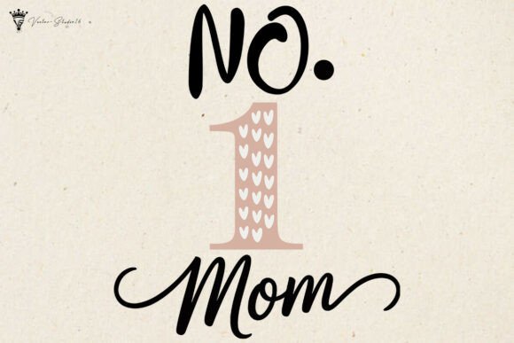 No 1 Mom SVG: Graphics & Illustrations for Branding