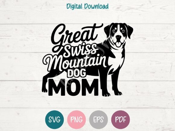 Reviewing the Great Swiss Mountain Dog Mom SVG PNG for Embroidery