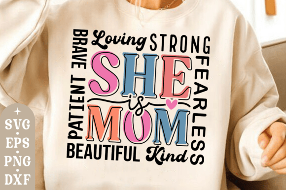 She is Mom SVG: Graphics for T-Shirt Designs