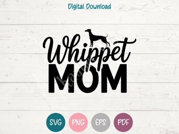 Whippet Mom Graphics for Local T-Shirt Designs